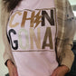 Chingona Bad Ass Woman